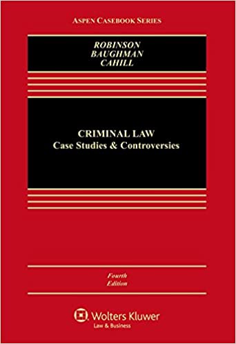 Criminal Law: Case Studies and Controversies (4th Edition) - Epub + Converted pdf